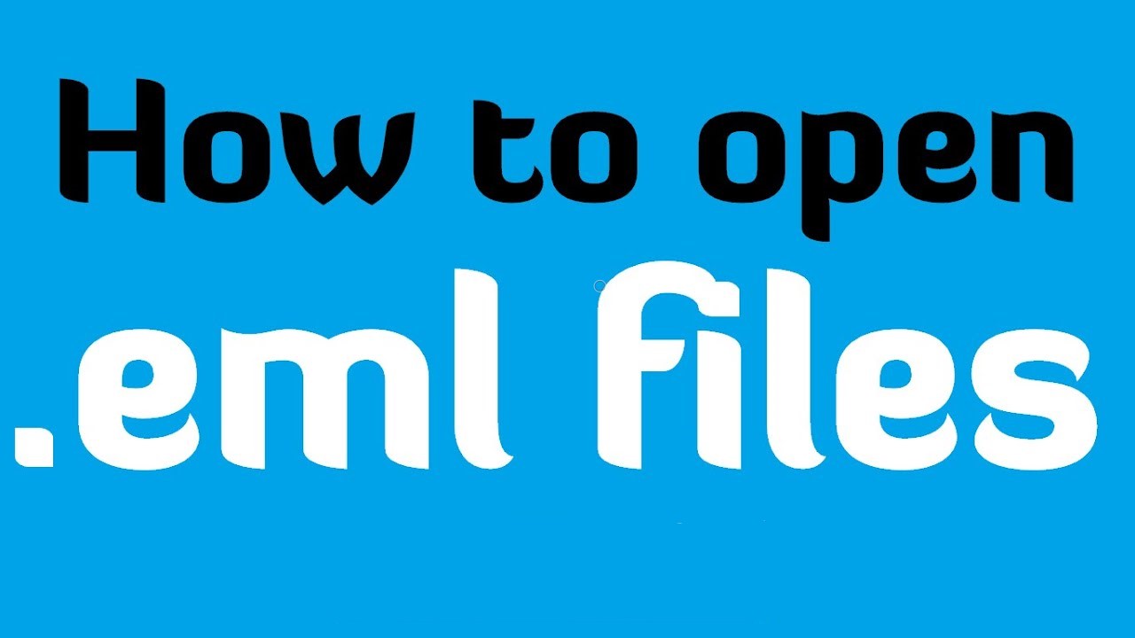 4 Methods to Open EML Files